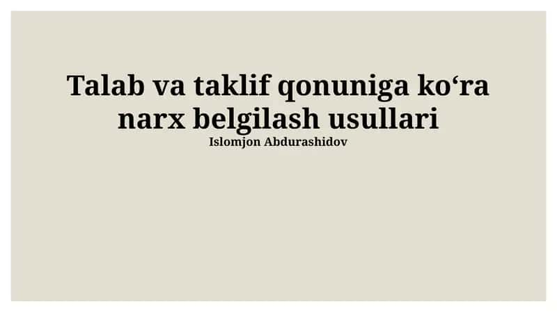 Talab va taklif qonuniga koʻra narx belgilash usullari 1