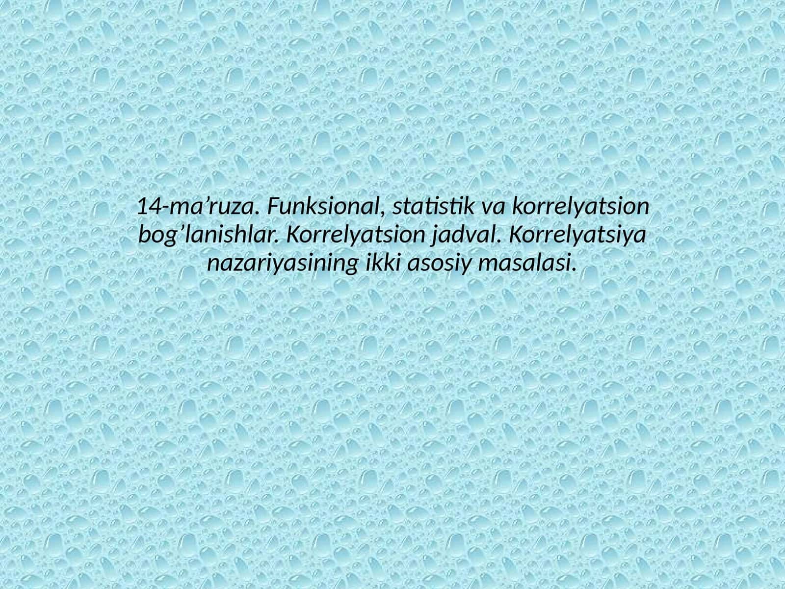Funksional, statistik va korrеlyatsion bog’lanishlar 1