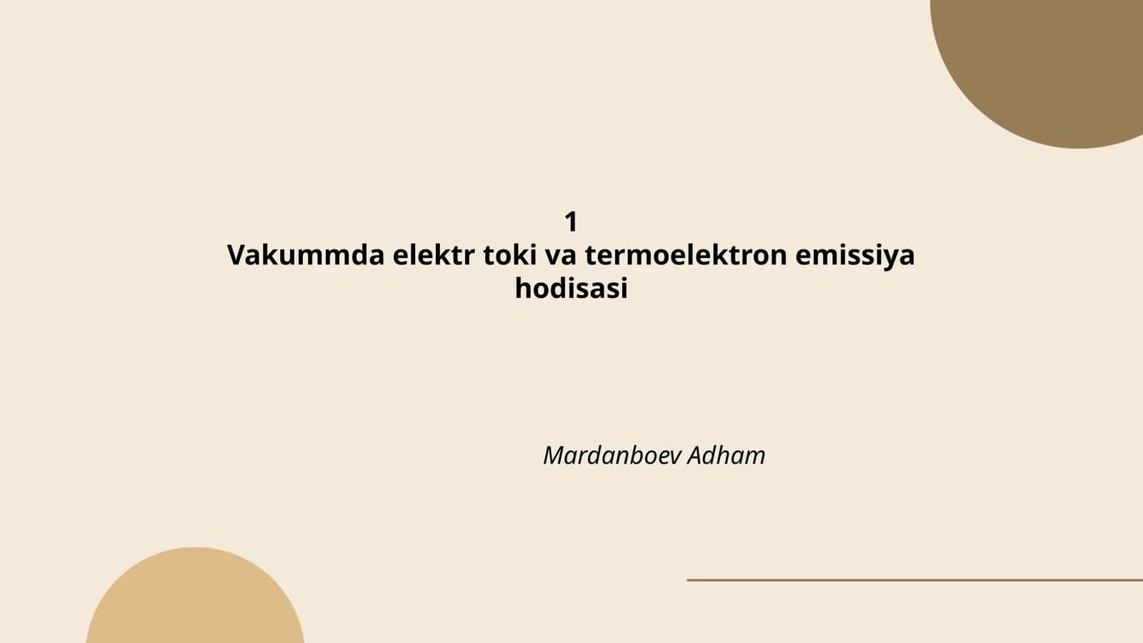 Vakummda elektr toki va termoelektron emissiya hodisasi 1