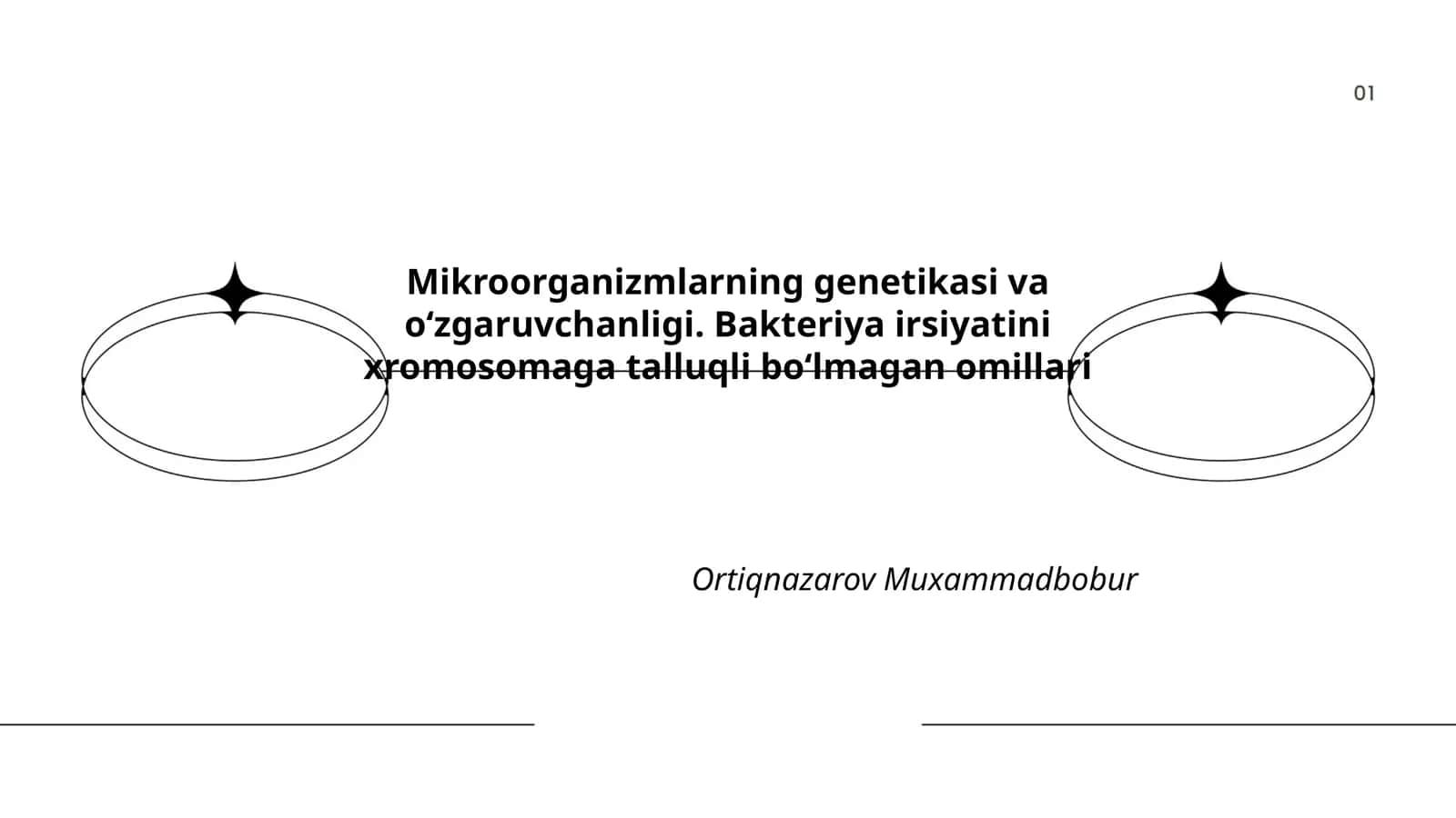 Mikroorganizmlarning genetikasi va oʻzgaruvchanligi. Bakteriya irsiyatini xromosomaga talluqli boʻlmagan omillari 1