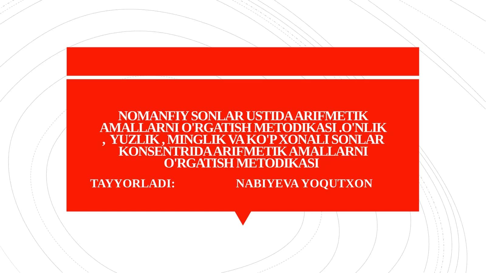 NOMANFIY SONLAR USTIDA ARIFMETIK AMALLARNI O'RGATISH METODIKASI 1
