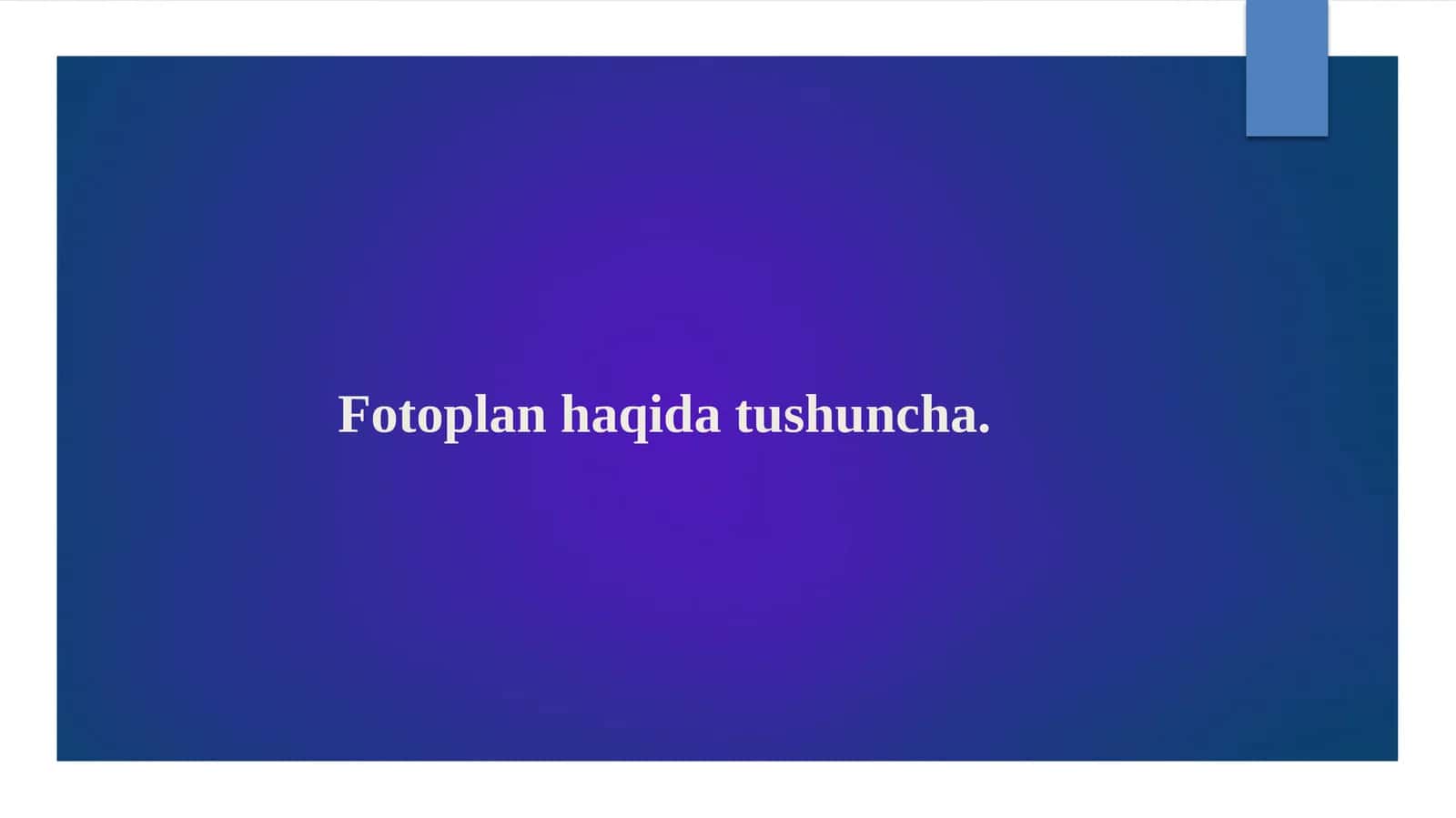 Fotoplan haqida tushuncha. 1
