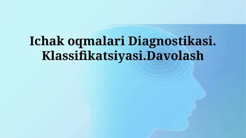 Ichak oqmalari Diagnostikasi. Klassifikatsiyasi.Davolash 1
