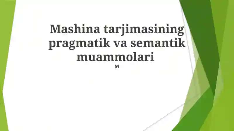 Mashina tarjimasining pragmatik va semantik muammolari
