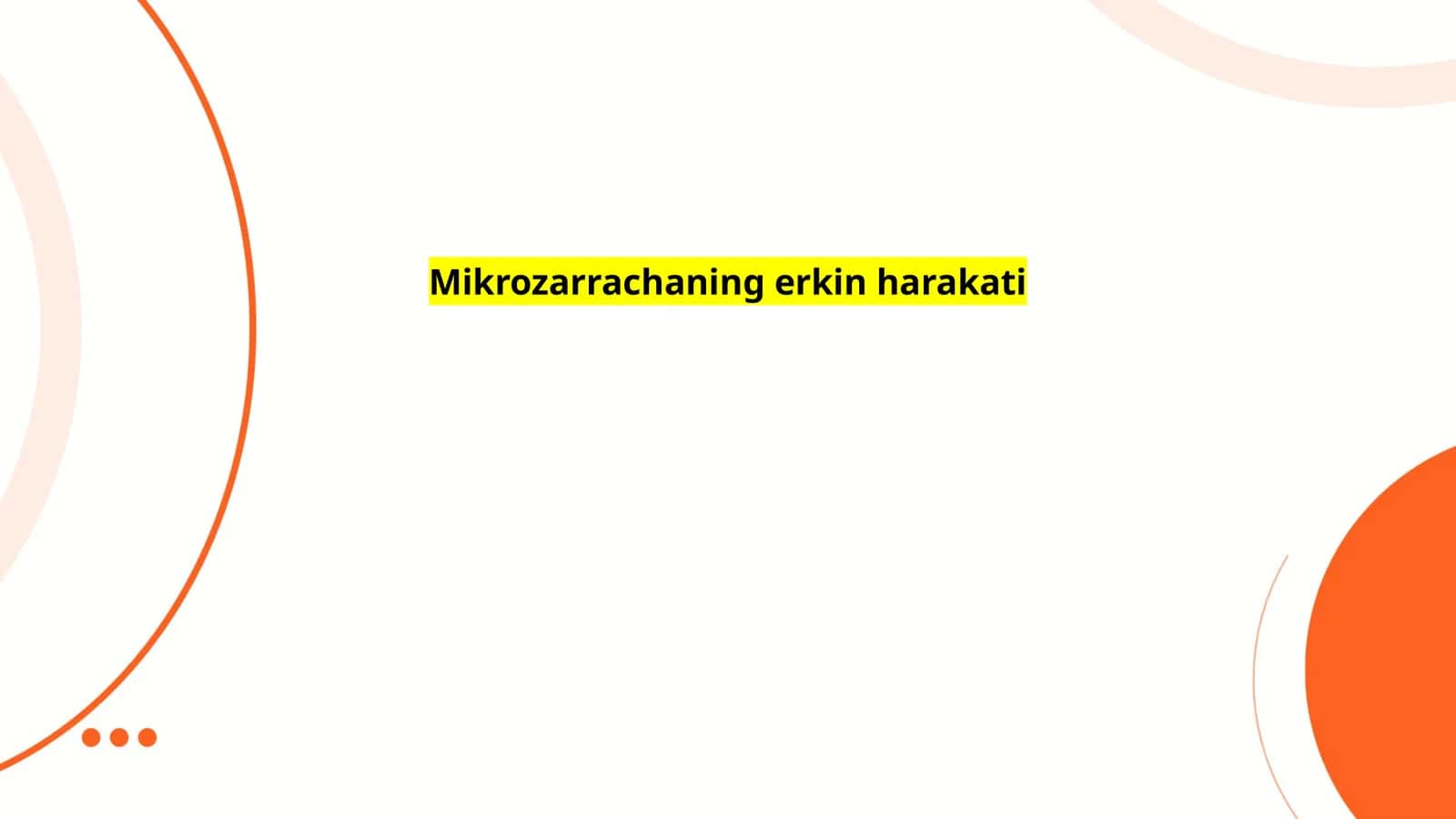 Mikrozarrachaning erkin harakati 1