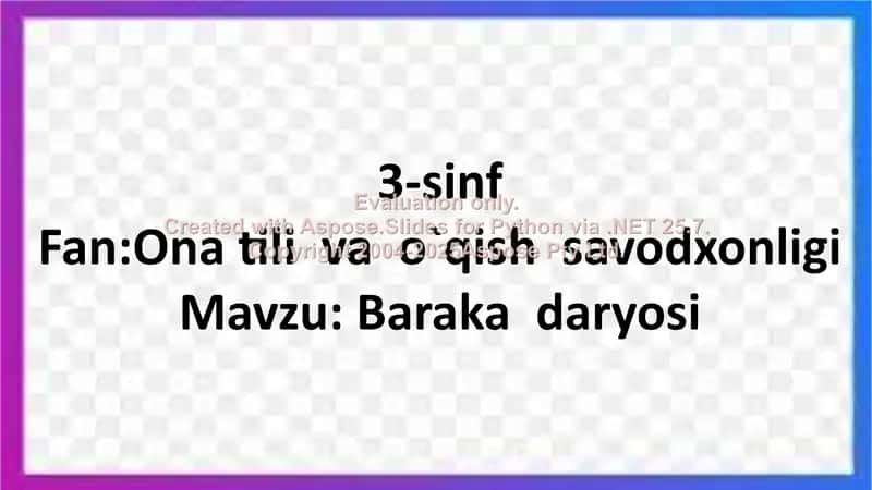 3-sinf Ona tili va o‘qish savodxonligi “Baraka daryosi” taqdimoti 1