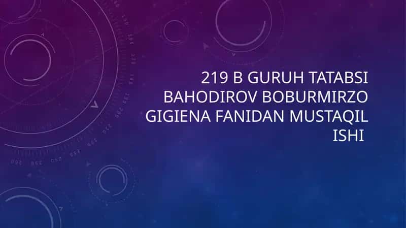 BGuruhtatabsiBahodirovBoburmirzogigienafanidanmustaqilishi 1