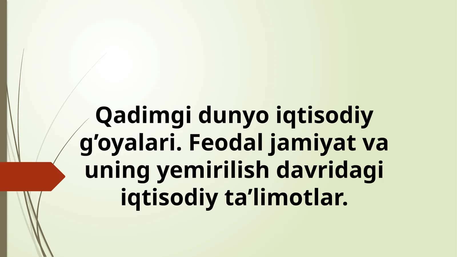Feodal jamiyat va uning emirilish davri dagi iqtisodiy ta’limotlar 1