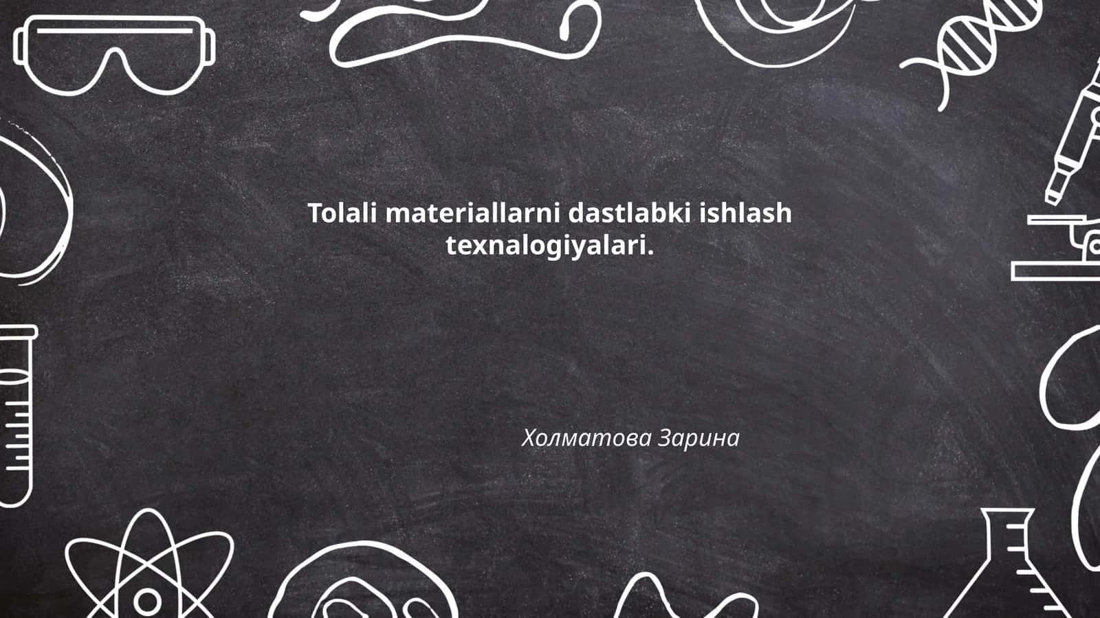 Tolali materiallarni dastlabki ishlash texnalogiyalari 1