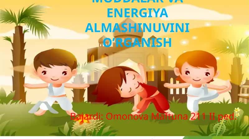 MODDALAR VA ENERGIYA ALMASHINUVINI O’RGANISH 1