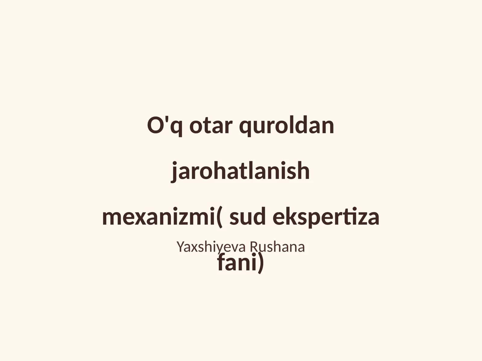 O'q otar quroldan jarohatlanish mexanizmi( sud ekspertiza fani) 1