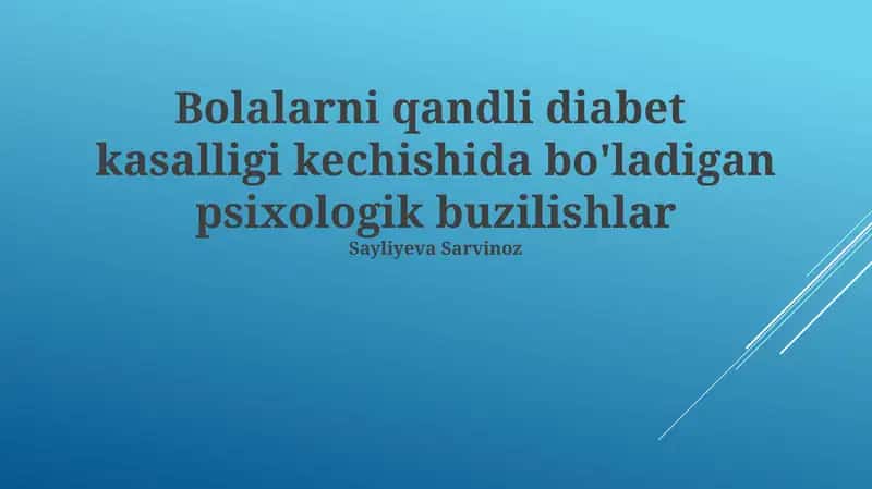 Bolalarni qandli diabet kasalligi kechishida bo'ladigan psixologik buzilishlar 1