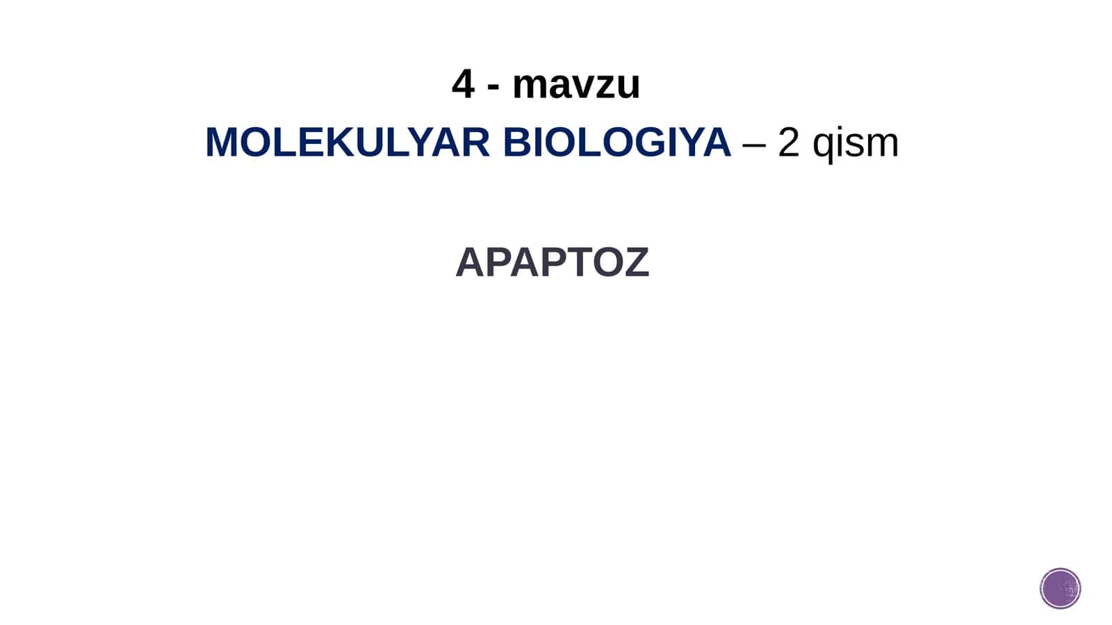MOLEKULYAR BIOLOGIYA–2qism 1