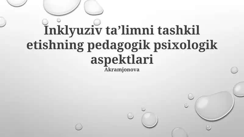 Inklyuziv taʼlimni tashkil etishning pedagogik psixologik aspektlari 1