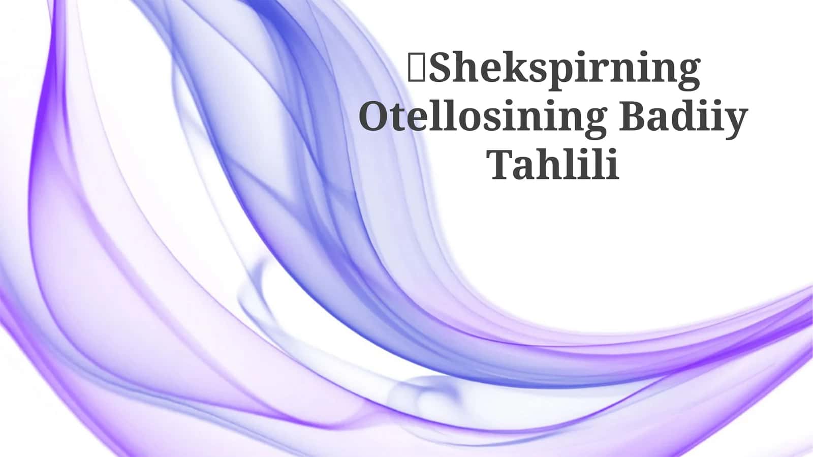 Shekspirning Otellosining Badiiy Tahlili 1