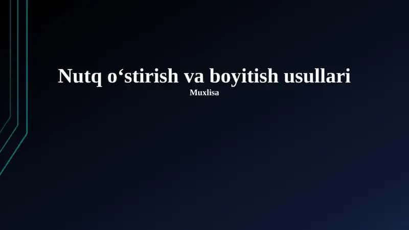 Nutq o‘stirish va boyitish usullari 1