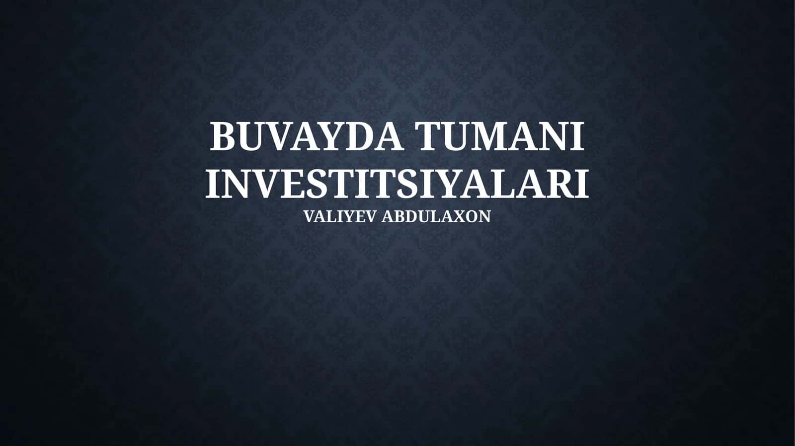 Buvayda tumani investitsiyalari 1