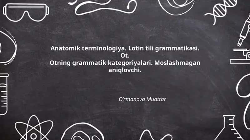 Anatomik terminologiya. Lotin tili grammatikasi 1