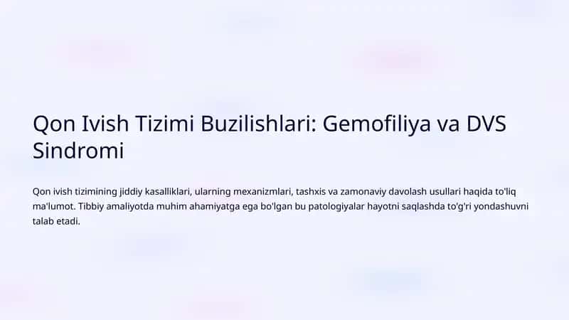 Qon Ivish Tizimi Buzilishlari: Gemofiliya va DVS Sindromi 1
