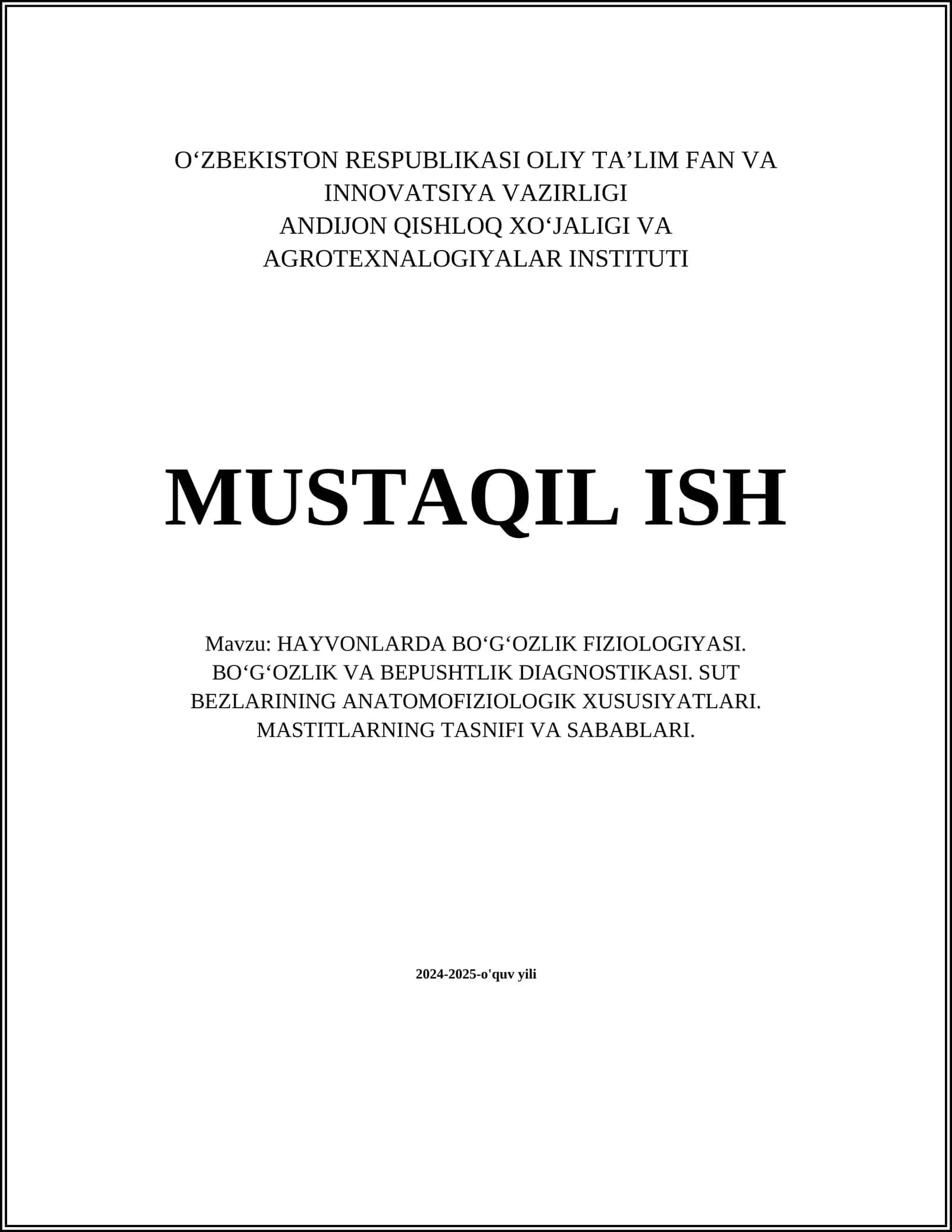 HAYVONLARDA BOʻGʻOZLIK FIZIOLOGIYASI. BOʻGʻOZLIK VA BEPUSHTLIK DIAGNOSTIKASI. SUT BEZLARINING ANATOMOFIZIOLOGIK XUSUSIYATLARI. MASTITLARNING TASNIFI VA SABABLARI 1