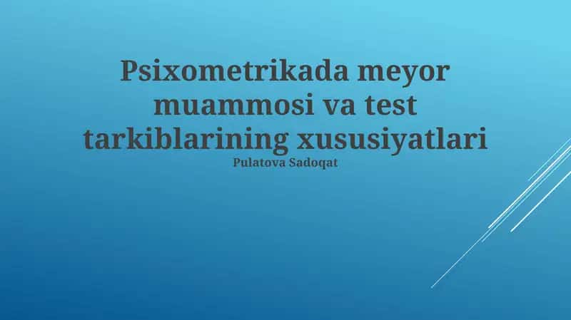 Psixometrikada meyor muammosi va test tarkiblarining xususiyatlari 1