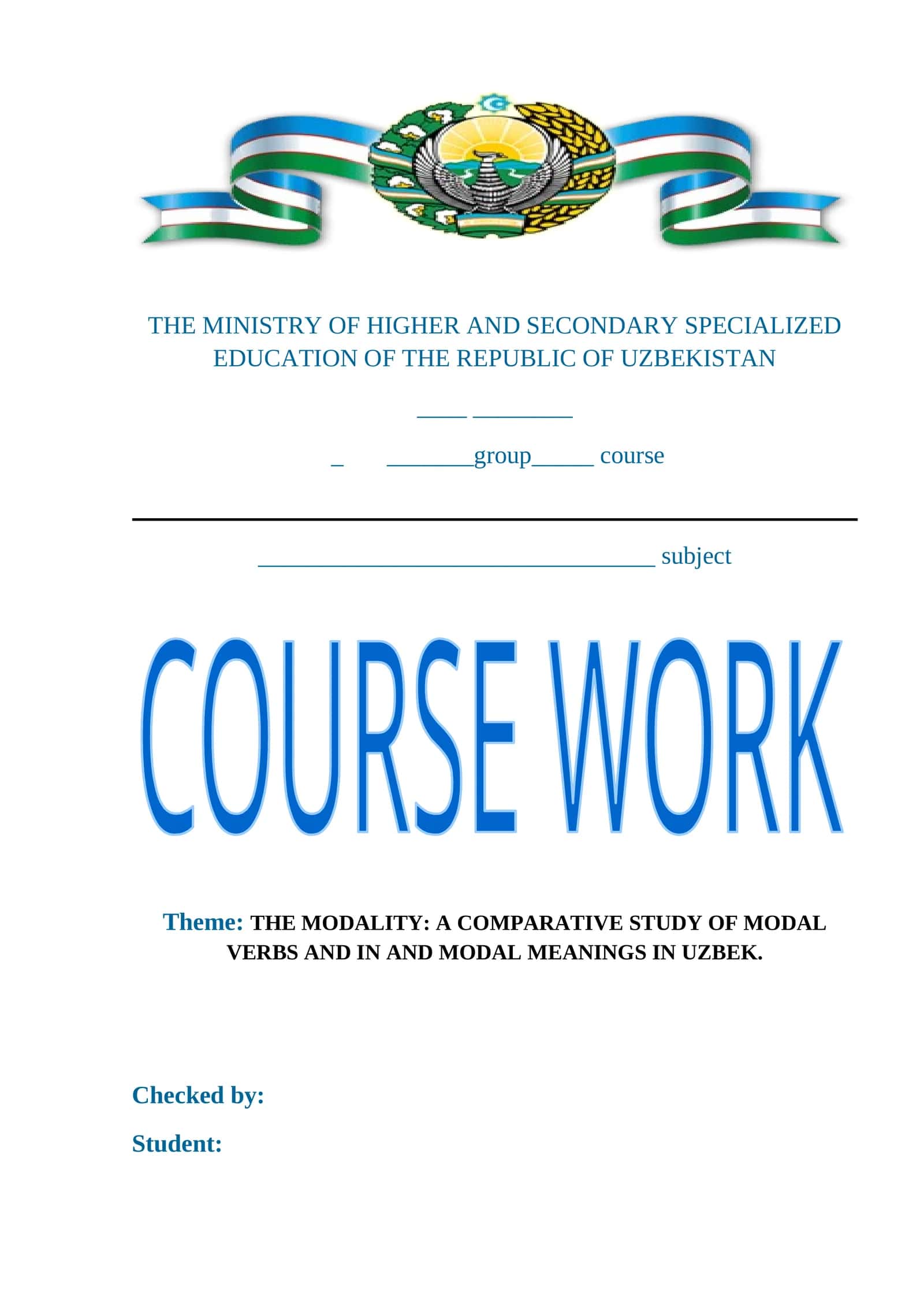 THE MODALITY: A COMPARATIVE STUDY OF MODAL VERBS AND IN AND MODAL MEANINGS IN UZBEK 1
