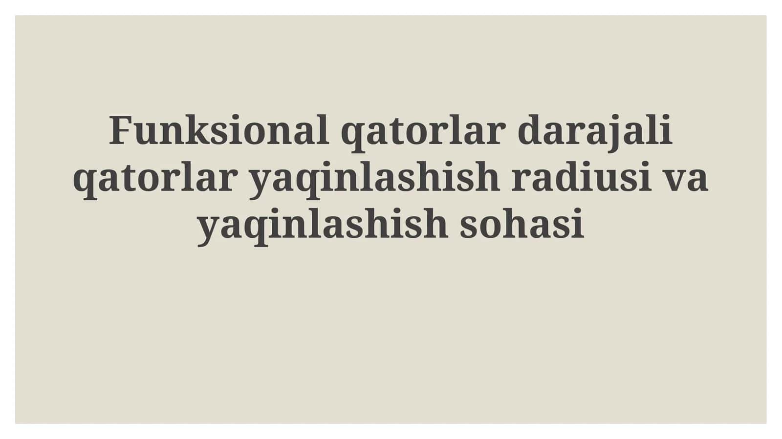 Funksional va Darajali Qatorlar 1