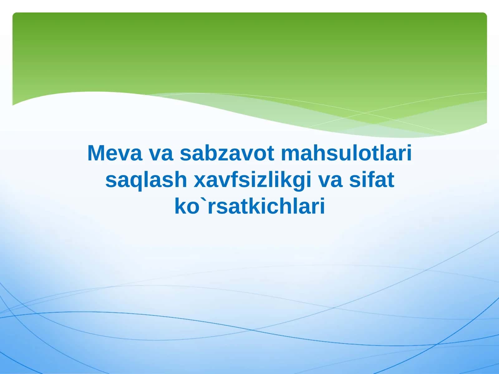 Meva va sabzavot mahsulotlari saqlash xavfsizlikgi va sifat ko`rsatkichlari 1