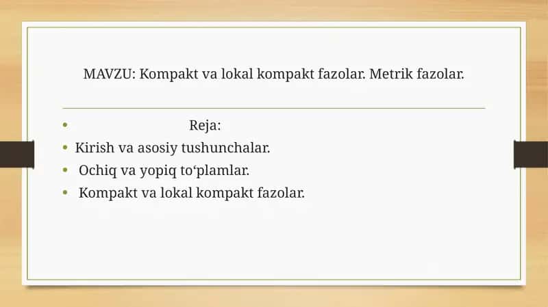Kompakt va lokal kompakt fazolar. Metrik fazolar 1