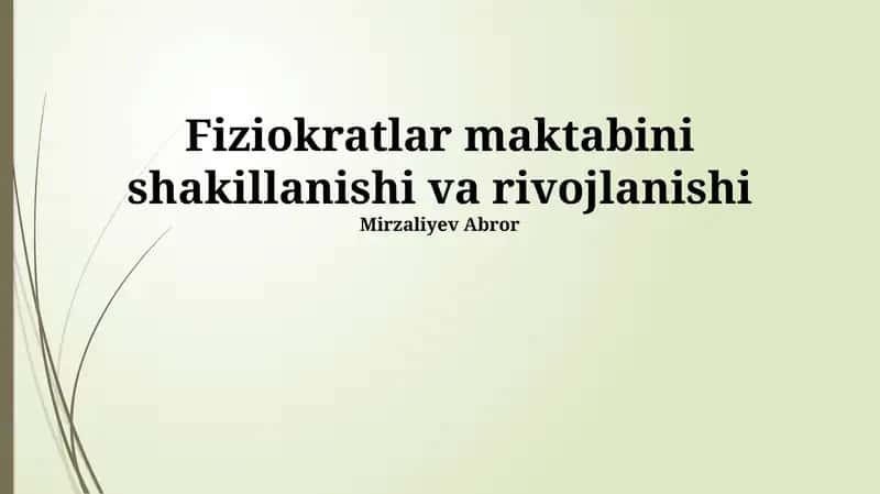 Fiziokratlar maktabini shakillanishi va rivojlanishi 1