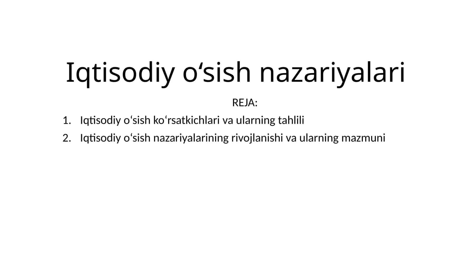 Iqtisodiy o‘sish nazariyalari 1