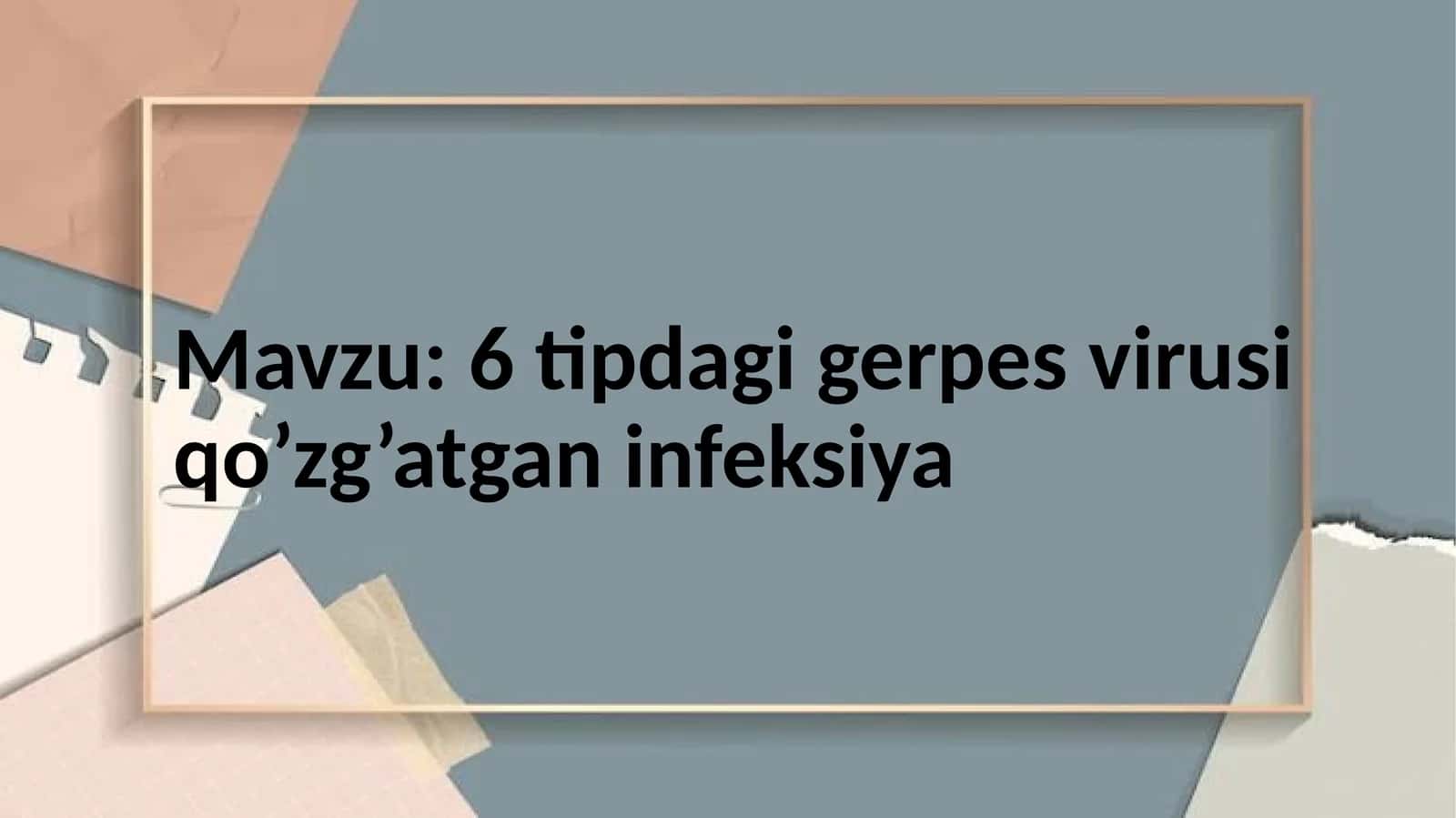 6 tipdagi gerpes virusi qo’zg’atgan infeksiya 1