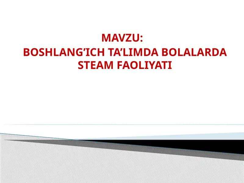 BOSHLANG’ICH TA’LIMDA BOLALARDA STEAM FAOLIYATI 1