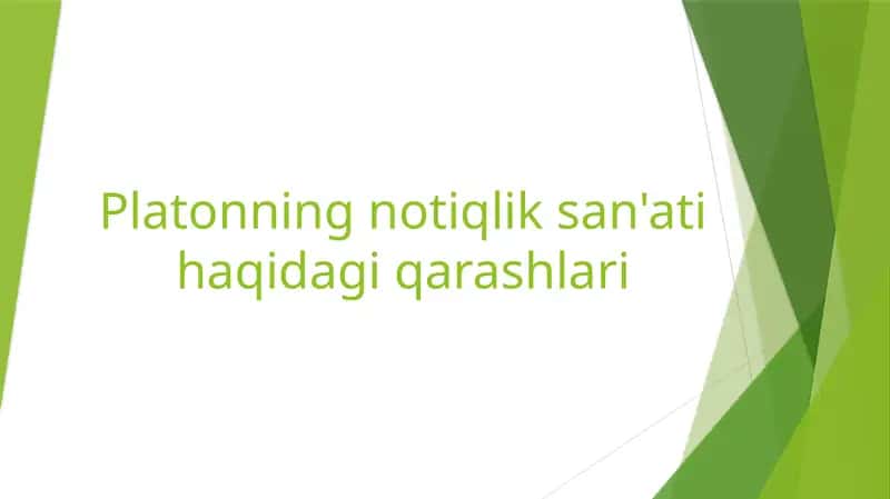 Platonning notiqlik san'ati haqidagi qarashlari 1