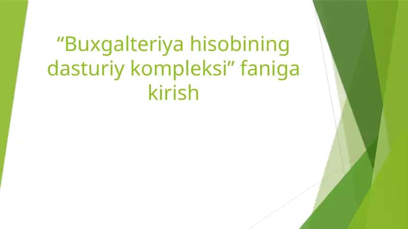 “Buxgalteriya hisobining dasturiy kompleksi” faniga kirish 1
