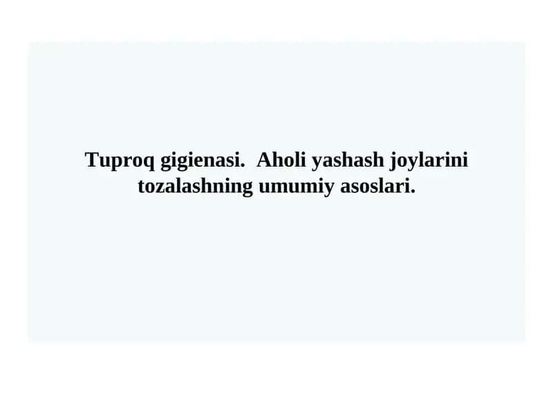 Tuproq gigienasi.  Aholi yashash joylarini tozalashning umumiy asoslari 1
