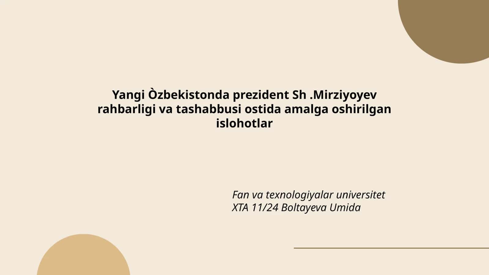 Yangi Òzbekistonda prezident Sh.Mirziyoyev rahbarligi va tashabbusi ostida amalga oshirilgan islohotlar 1
