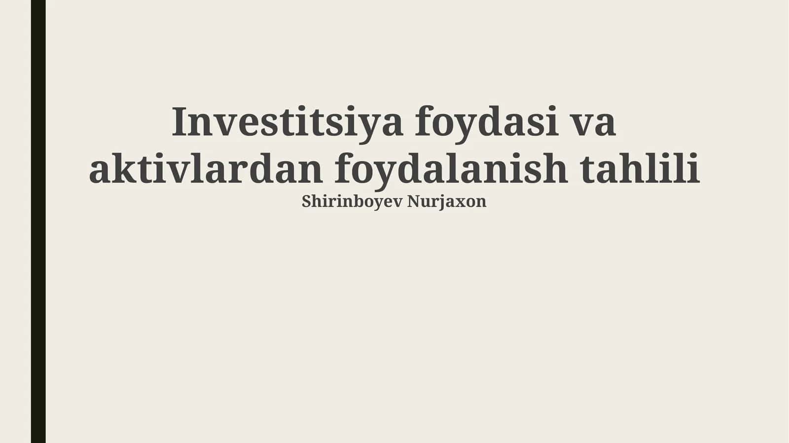 Investitsiya foydasi va aktivlardan foydalanish tahlili 1