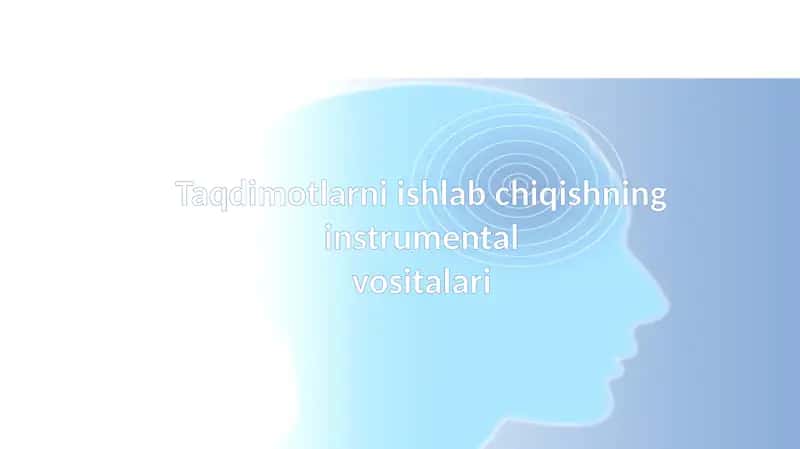 Taqdimotlarni ishlab chiqishning instrumental vositalari 1