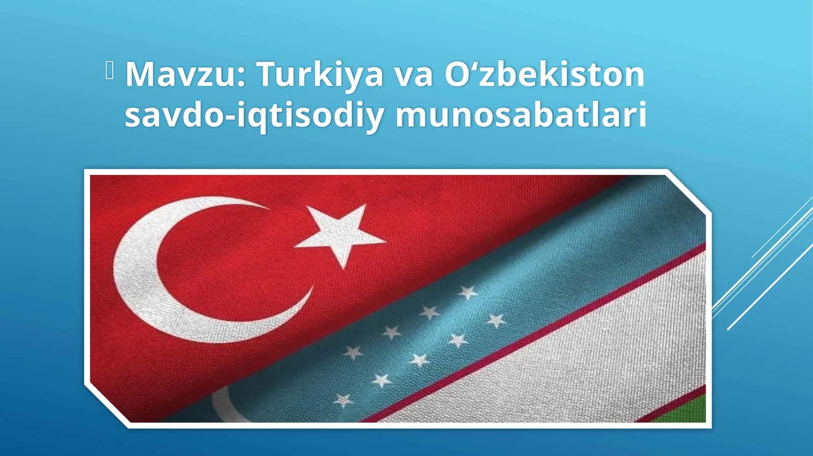 Turkiya va O‘zbekiston savdo-iqtisodiy munosabatlari 1