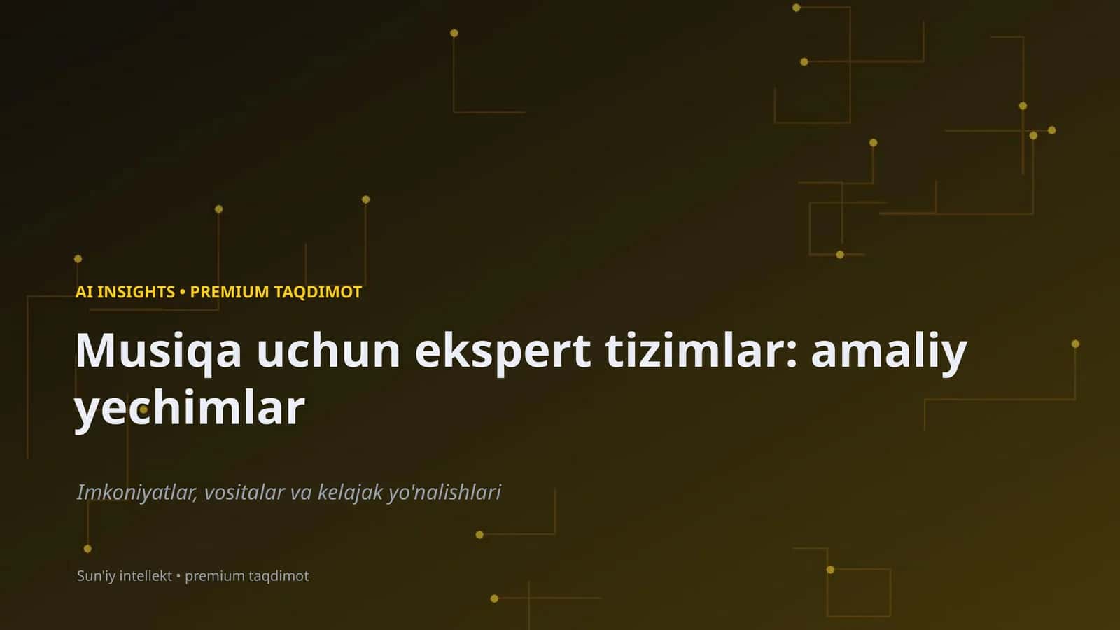 Musiqa uchun ekspert tizimlar: amaliy yechimlar 1