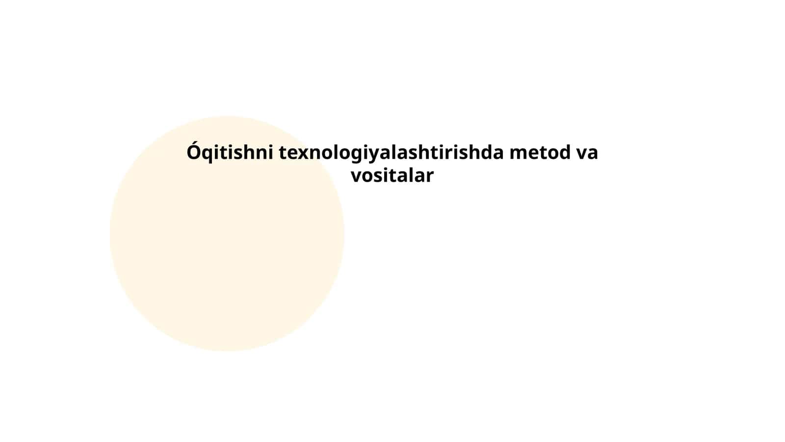 Óqitishni texnologiyalashtirishda metod va vositalar 1