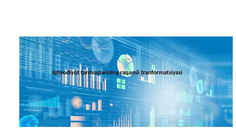 Iqtisodiyot tarmoqlarining raqamli tranformatsiyasi 1