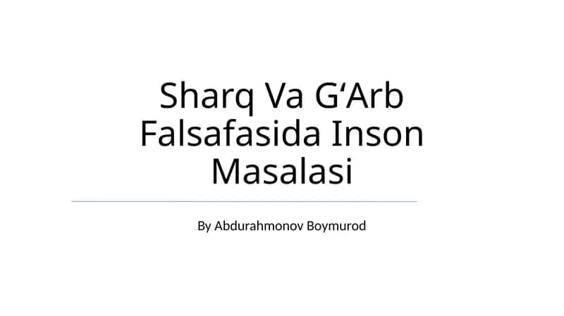 Sharq Va GʻArb Falsafasida Inson Masalasi 1