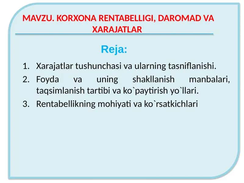 KORXONA RENTABELLIGI, DAROMAD VA XARAJATLAR 1