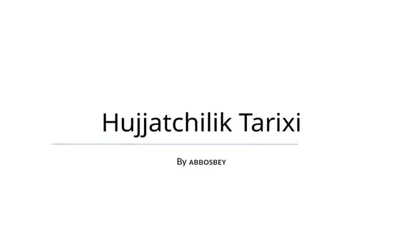 Hujjatchilik Tarixi 1