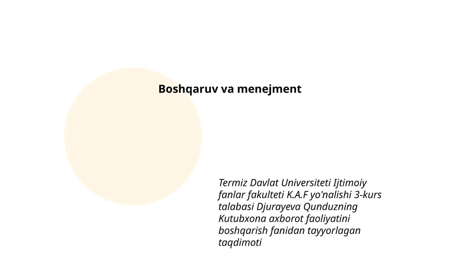 Djurayeva Qunduzning Kutubxona axborot faoliyatini boshqarish fanidan tayyorlagan taqdimoti 1
