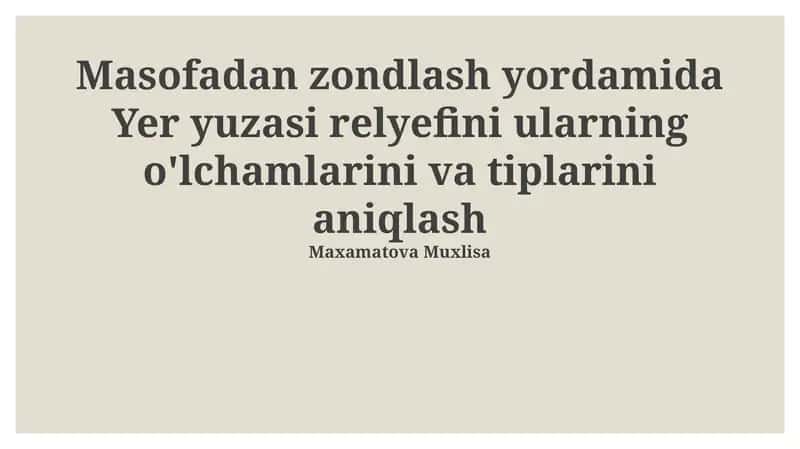 Masofadan zondlash yordamida Yer yuzasi relyefini ularning o'lchamlarini va tiplarini aniqlash 1
