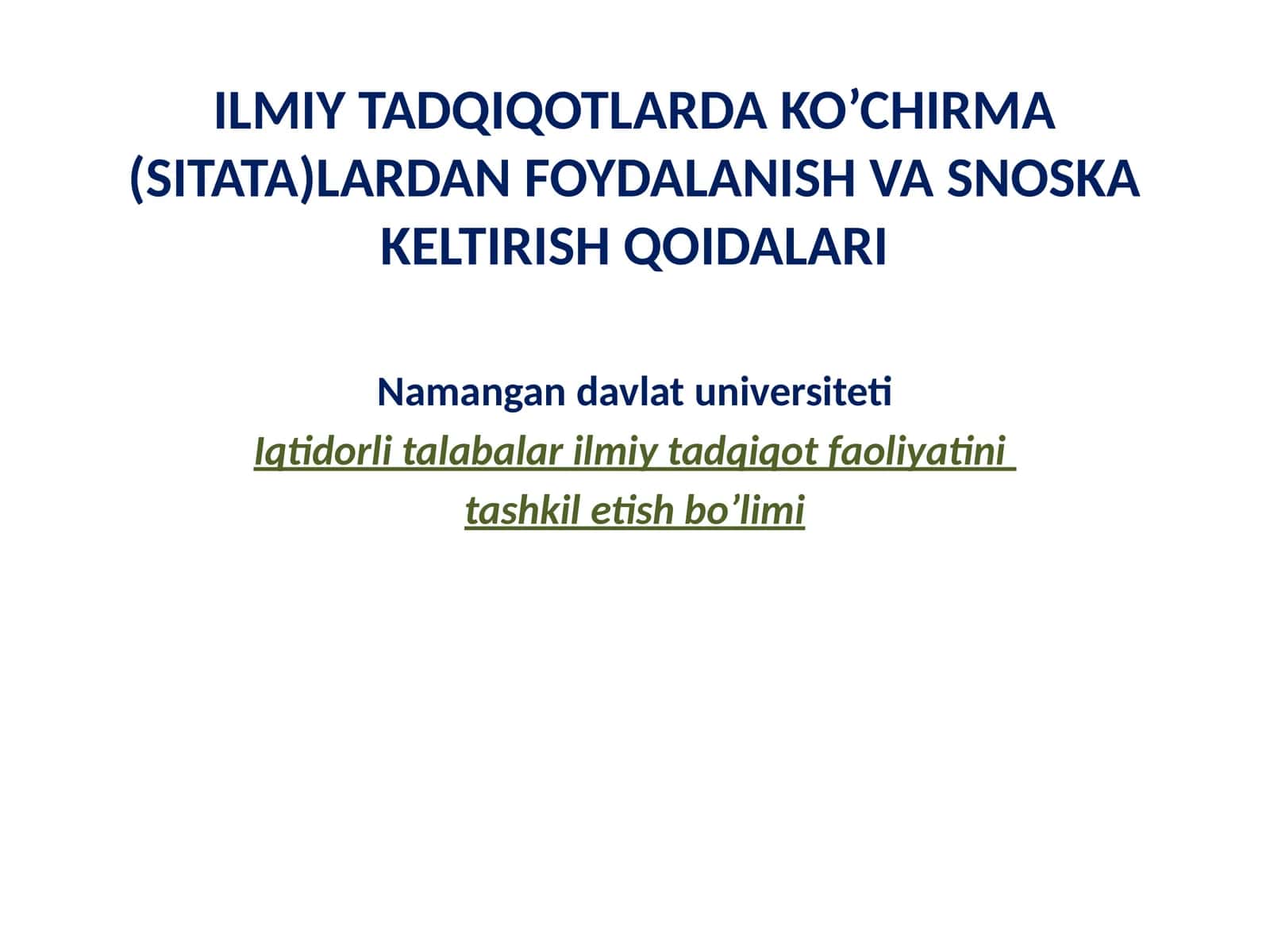 ILMIY TADQIQOTLARDA KO’CHIRMA (SITATA)LARDAN FOYDALANISH VA SNOSKA KELTIRISH QOIDALARI 1