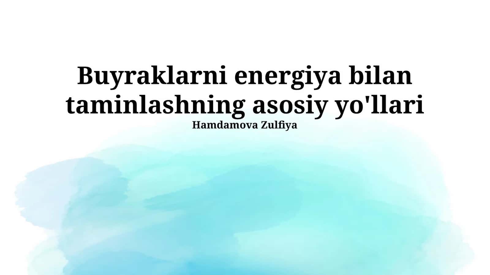 Buyraklarni energiya bilan taminlashning asosiy yo'llari 1